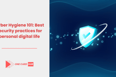 Cyber Hygiene 101 Best security practices for personal digital life