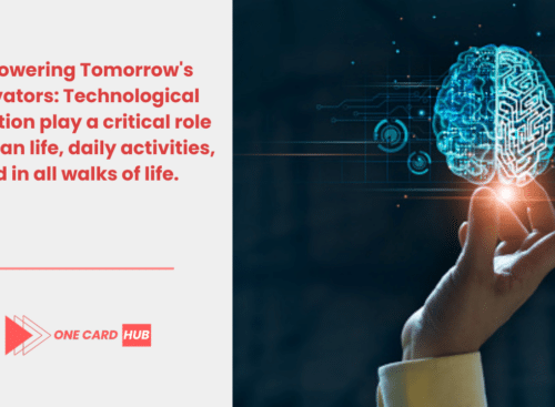 Empowering Tomorrow's Innovators Technological education play a critical role in human life, daily activities, and in all walks of life.