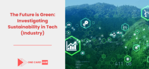 The Future is Green Investigating Sustainability in Tech (Industry)